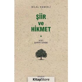 Şiir ve Hikmet - Bilal Kemikli