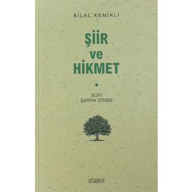 Şiir ve Hikmet - Bilal Kemikli