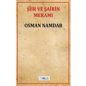 Şiir ve Şairin Meramı - Osman Namdar