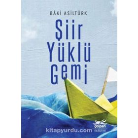 Şiir Yüklü Gemi - Baki Asiltürk