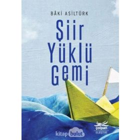 Şiir Yüklü Gemi - Baki Asiltürk