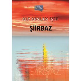 ŞİİRBAZ - MESUT ALBAYRAK