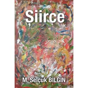 Şiirce - M. Selçuk Bilgin