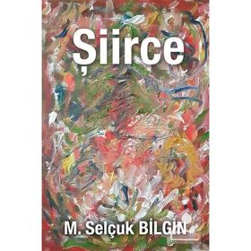 Şiirce - M. Selçuk Bilgin