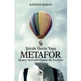 Şiirde Derin Yapı Metafor - Kayhan Şahan