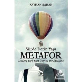 Şiirde Derin Yapı Metafor - Kayhan Şahan