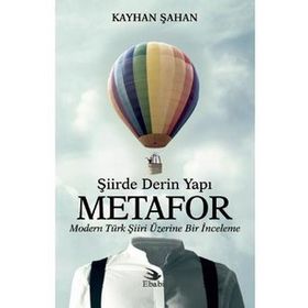 Şiirde Derin Yapı Metafor - Kayhan Şahan