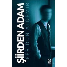 Şiirden Adam - Feridun Aldemir