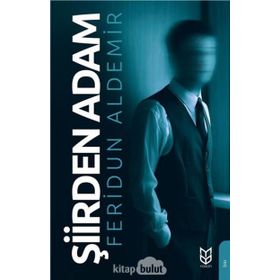 Şiirden Adam - Feridun Aldemir