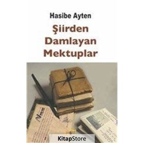 Şiirden Damlayan Mektuplar - Hasibe Ayten