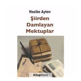 Şiirden Damlayan Mektuplar - Hasibe Ayten