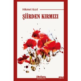 Şiirden Kırmızı - Hikmet Kızıl