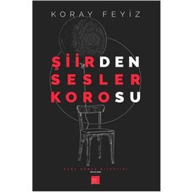 Şiirden Sesler Korosu - Koray Feyiz