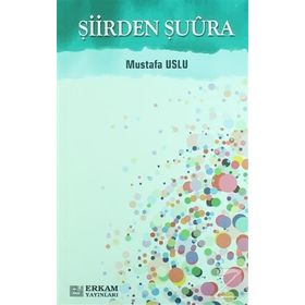 Şiirden Şuura - Mustafa Uslu