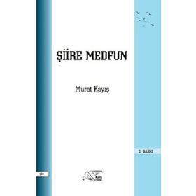 Şiire Medfun - Murat Kayış