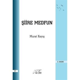 Şiire Medfun - Murat Kayış