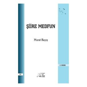 Şiire Medfun - Murat Kayış