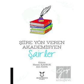 Şiire Yön Veren Akademisyen Şairler - Hasan Kavruk