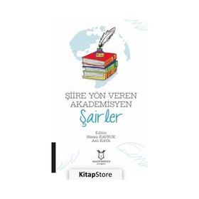 Şiire Yön Veren Akademisyen Şairler - Hasan Kavruk