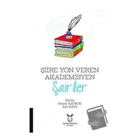 Şiire Yön Veren Akademisyen Şairler - Hasan Kavruk