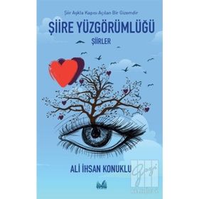Şiire Yüzgörümlüğü - Ali İhsan Konuklu