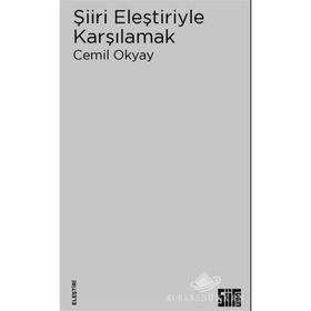 Şiiri Eleştiriyle Karşılamak - Cemil Okyay