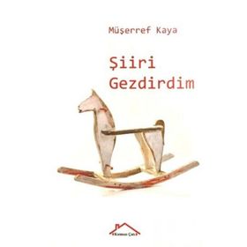 Şiiri Gezdirdim - Müşerref kaya