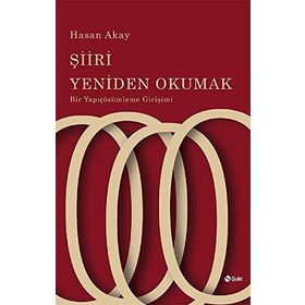 Şiiri Yeniden Okumak - Hasan Akay