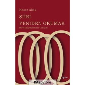 Şiiri Yeniden Okumak - Hasan Akay