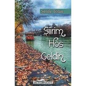 Şiirim Hoş Geldin - Şerife Tolan