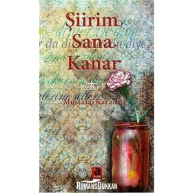 Şiirim Sana Kanar - Mustafa Karanfil