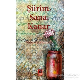 Şiirim Sana Kanar - Mustafa Karanfil