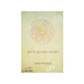 Şiirimi Güneşe Serdim - Orhan Kocadağ