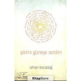 Şiirimi Güneşe Serdim - Orhan Kocadağ