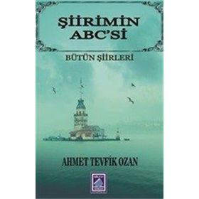Şiirimin Abc’si - Ahmet Tevfik Ozan