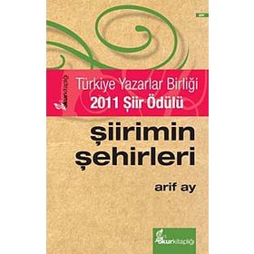 ŞİİRİMİN ŞEHİRLERİ - ARIF AY