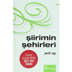 ŞİİRİMİN ŞEHİRLERİ - ARIF AY