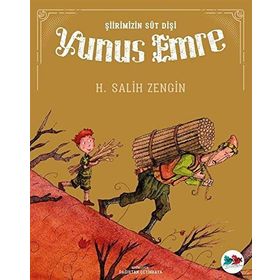 Şiirimizin Süt Dişi Yunus Emre - Salih Zengin