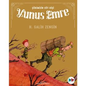 Şiirimizin Süt Dişi Yunus Emre - Salih Zengin