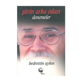 Şiirin Arka Odası - Bedrettin Aykın