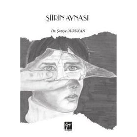 Şiirin Aynası - Şaziye Durukan