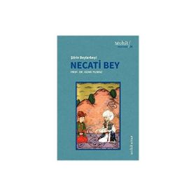 Şiirin Beylerbeyi Necati Bey - Ozan Yılmaz