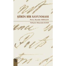 ŞİİRİN BIR SAVUNMASI - PERCY BEYSSHE SHELLEY