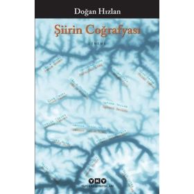 Şiirin Coğrafyası - Doğan Hızlan