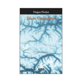 Şiirin Coğrafyası - Doğan Hızlan