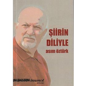 Şiirin Diliyle - Asım Öztürk