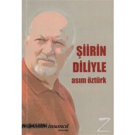 Şiirin Diliyle - Asım Öztürk