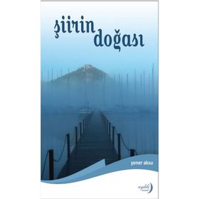 Şiirin Doğası - Şener Aksu