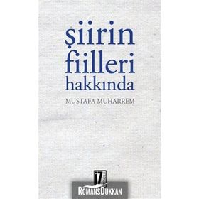 Şiirin Fiilleri Hakkında - Mustafa Muharrem