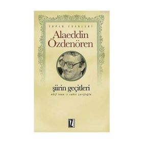 ŞİİRİN GEÇİTLERİ - ALAEDDIN ÖZDENÖREN
